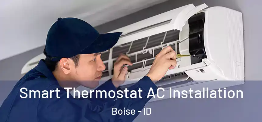  Smart Thermostat AC Installation Boise - ID